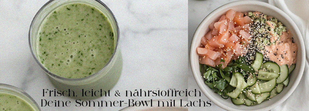 Frisch, leicht & nährstoffreich – Deine Sommer-Bowl mit Lachs